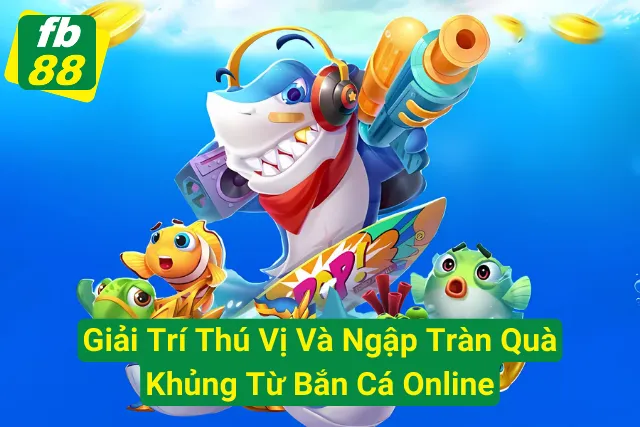 Bắn Cá Online