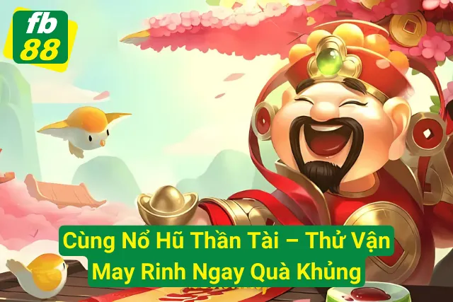 Nổ Hũ Thần Tài