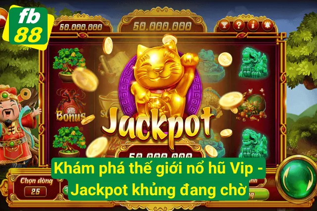 Jackpot khủng đang chờ các tín đồ quay hũ