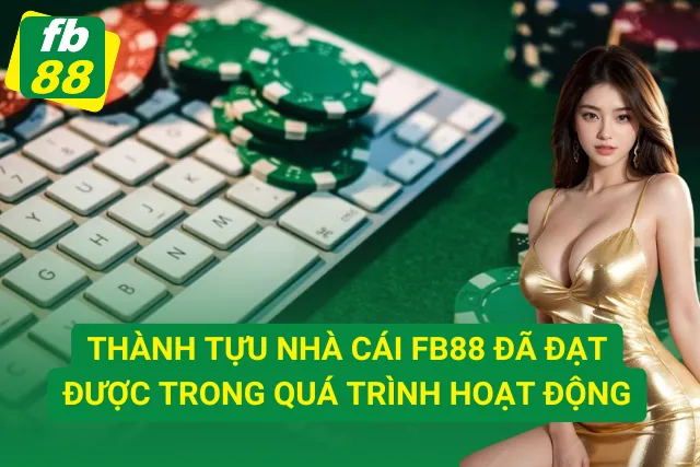 Top 4 thành tựu nhà cái FB88 đạt được